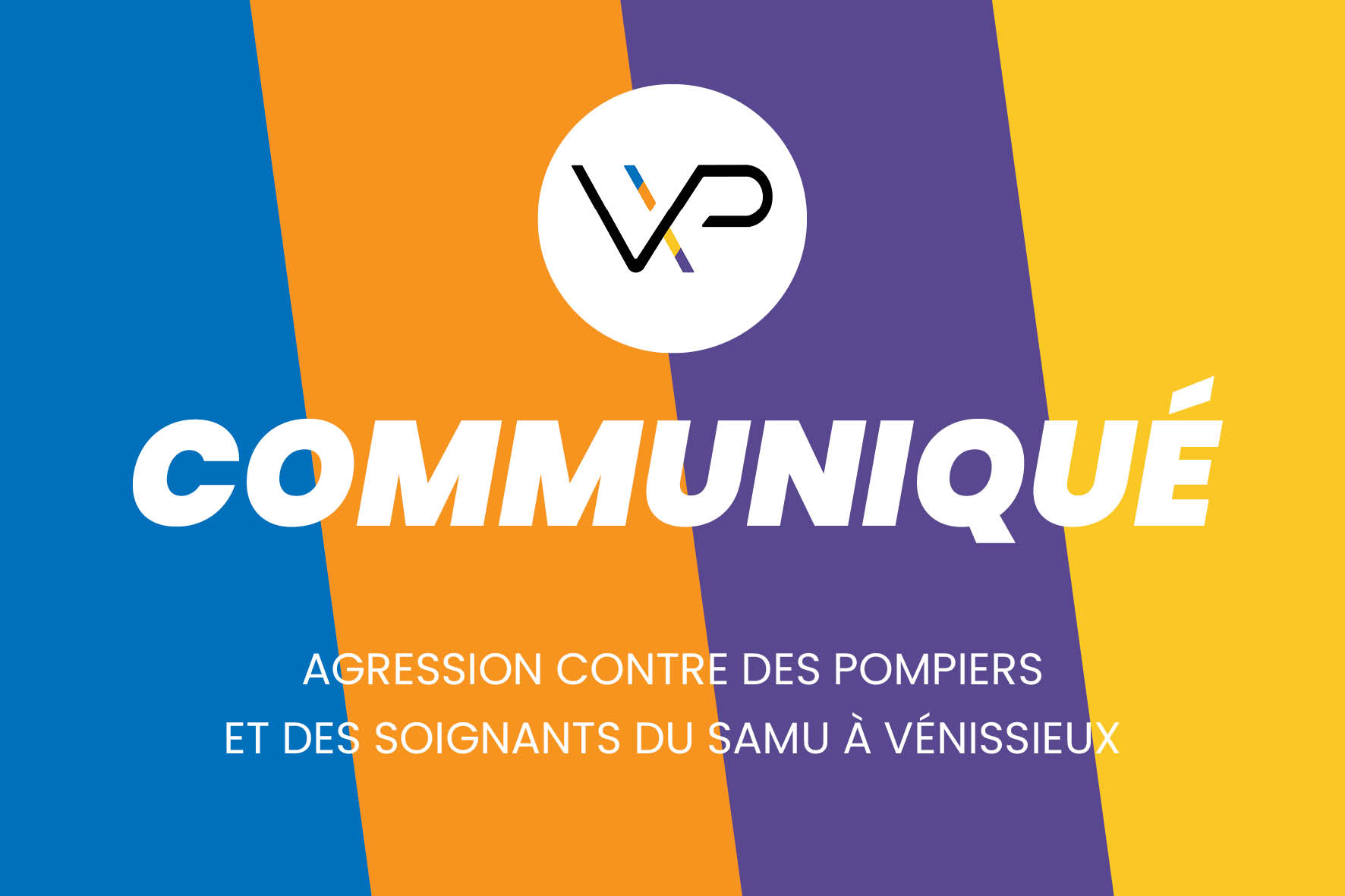 Agression contre des pompiers et des soignants du SAMU à Vénissieux planche communiqué